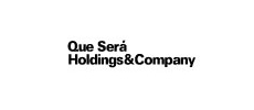 Que　Sera　Holdings　＆　Company